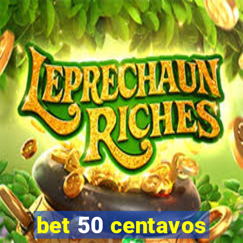 bet 50 centavos